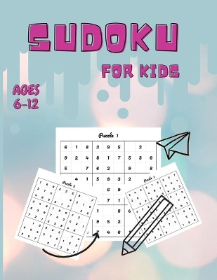 Book cover for Sudoku For Kids Ages 6-12