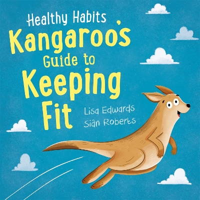 Book cover for Healthy Habits: Kangaroo's Guide to Keeping Fit