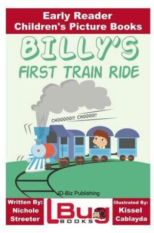 Cover of Billy's First Train Ride - Early Reader - Children's Picture Books