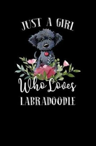 Cover of Just a Girl Who Loves Labradoodle