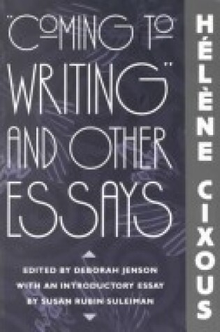 Cover of Coming to Writing and Other Essays