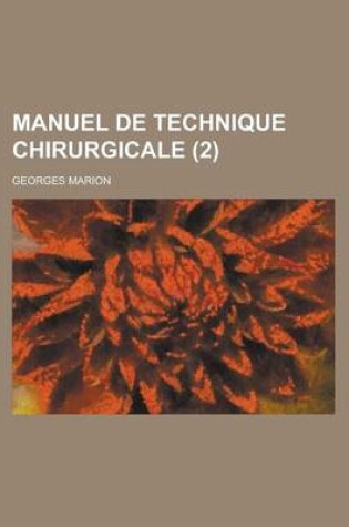 Cover of Manuel de Technique Chirurgicale (2)