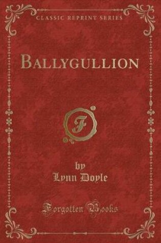 Cover of Ballygullion (Classic Reprint)