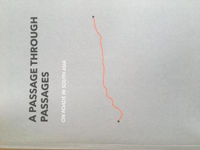 Book cover for A Passage Through Passages: On Roads in South Asia