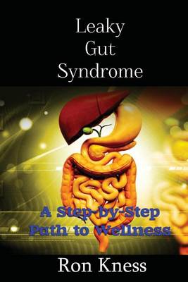 Book cover for Leaky Gut Syndrome - Could This Be Why You Are Sick?