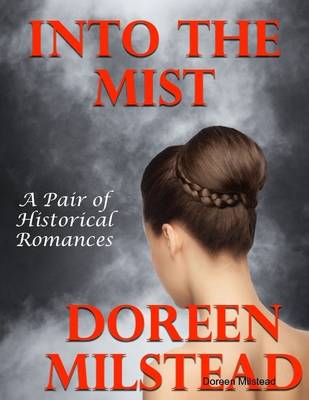 Book cover for Into the Mist: A Pair of Historical Romances