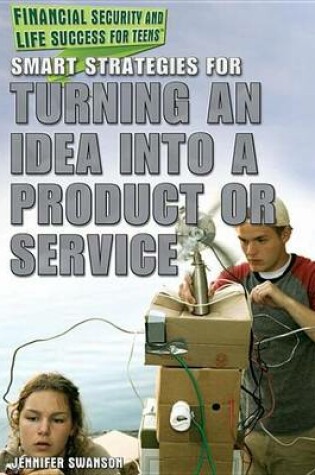 Cover of Smart Strategies for Turning an Idea Into a Product or Service