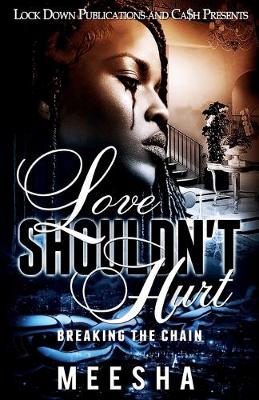 Book cover for Love Shouldn't Hurt