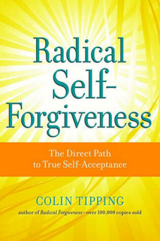 Cover of Radical Self-Forgiveness