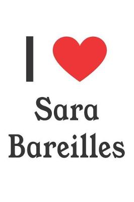 Book cover for I Love Sara Bareilles