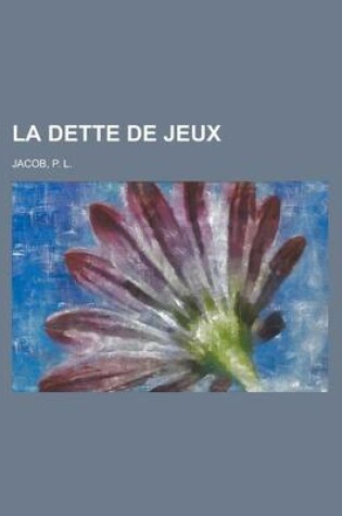 Cover of La Dette de Jeux