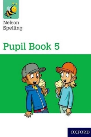 Cover of Nelson Spelling Pupil Book 5 Year 5/P6