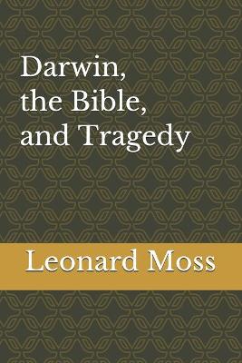 Cover of Darwin, the Bible, and Tragedy
