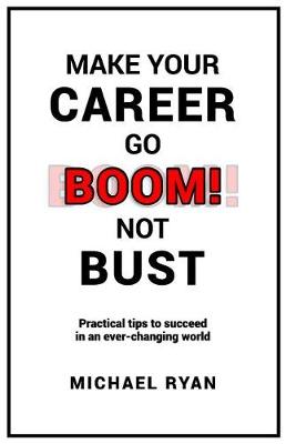 Book cover for Make Your Career Go BOOM! Not Bust