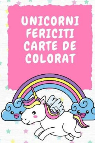 Cover of Unicorni Fericiti Carte de colorat pentru copii de 3-5 ani