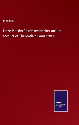 Book cover for Three Months Residence Nablus, and an account of The Modern Samaritans