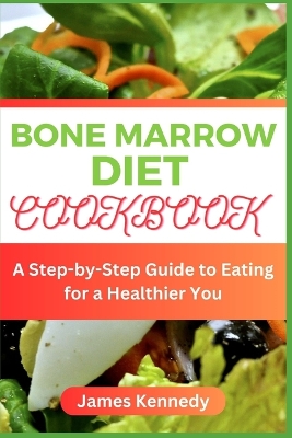 Book cover for Bone Marrow Diet Cookbook