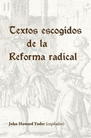 Cover of Textos escogidos de la Reforma radical