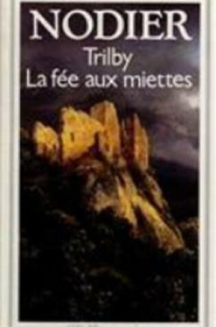 Cover of Trilby/La fee aux miettes