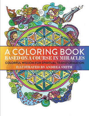 Book cover for A Coloring Book Based on a Course in Miracles