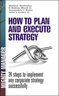 Book cover for How to Plan and Execute Strategy: 24 Steps to Implement Any Corporate Strategy Successfully (UK Edition)