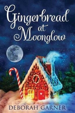 Cover of Gingerbread at Moonglow
