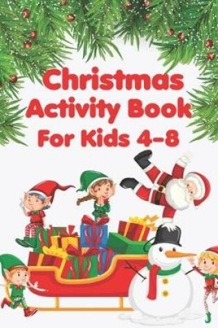 Cover of Christmas Activity Books For Kids 4-8