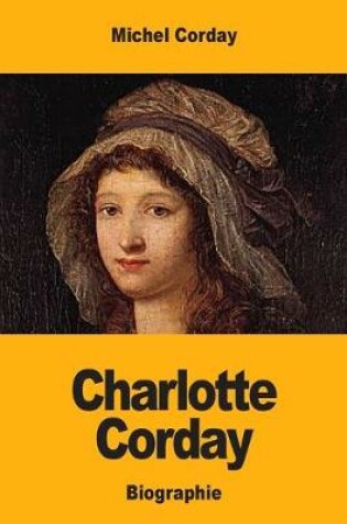 Cover of Charlotte Corday