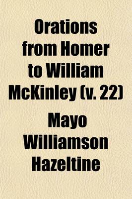 Book cover for Orations from Homer to William McKinley Volume 22