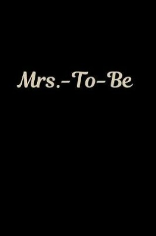 Cover of Mrs. - To - Be