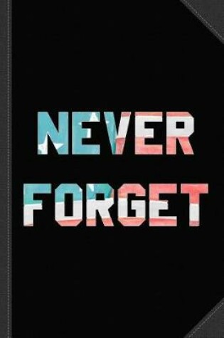 Cover of Never Forget Journal Notebook