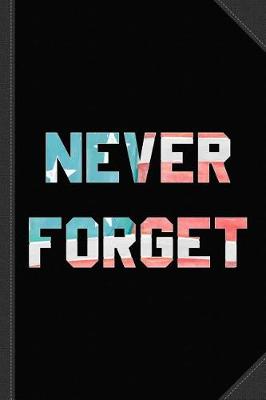 Book cover for Never Forget Journal Notebook