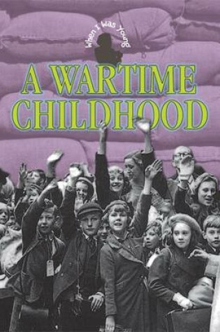 Cover of A Wartime Childhood