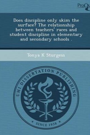 Cover of Does Discipline Only Skim the Surface? the Relationship Between Teachers' Races and Student Discipline in Elementary and Secondary Schools