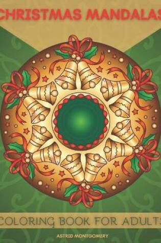 Cover of Christmas Mandalas Coloring Book For Adults