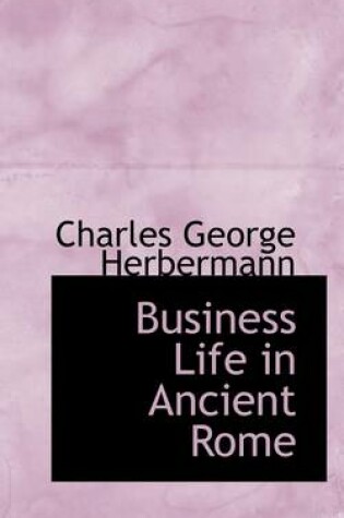 Cover of Business Life in Ancient Rome