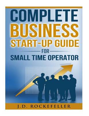 Book cover for Complete Business Start-Up Guide For Small Time Operator