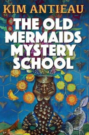 Cover of The Old Mermaids Mystery School