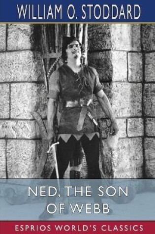 Cover of Ned, the Son of Webb (Esprios Classics)