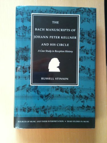 Book cover for The Bach Manuscripts of Johann Peter Kellner and His Circle