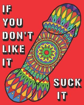 Book cover for If You Don't Like It Suck It