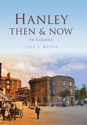 Book cover for Hanley Then & Now