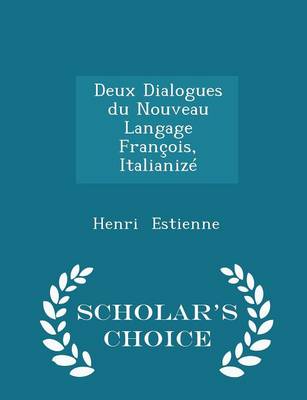 Book cover for Deux Dialogues Du Nouveau Langage Francois, Italianize - Scholar's Choice Edition