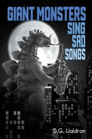 Cover of Giant Monsters Sing Sad Songs