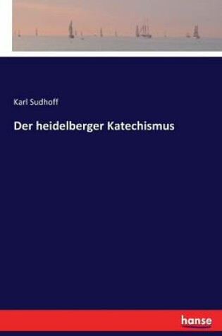 Cover of Der heidelberger Katechismus