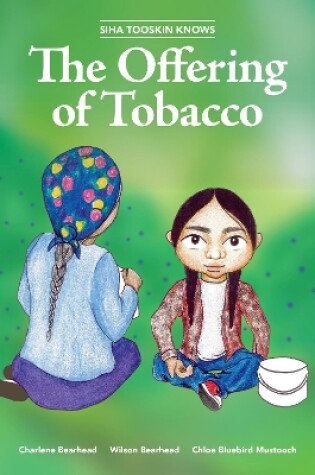 Cover of Siha Tooskin Knows the Offering of Tobacco