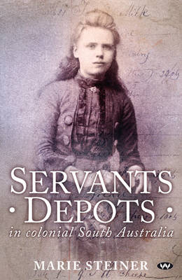 Book cover for Servants Depots in Colonial South Australia