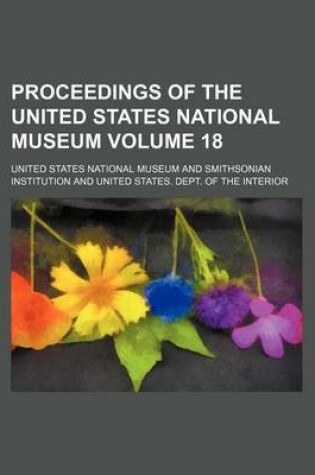 Cover of Proceedings of the United States National Museum Volume 18