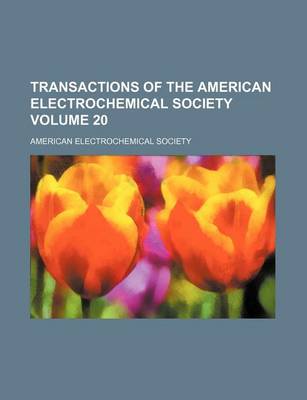 Book cover for Transactions of the American Electrochemical Society Volume 20