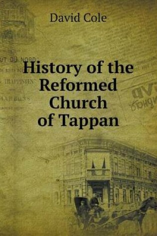 Cover of History of the Reformed Church of Tappan